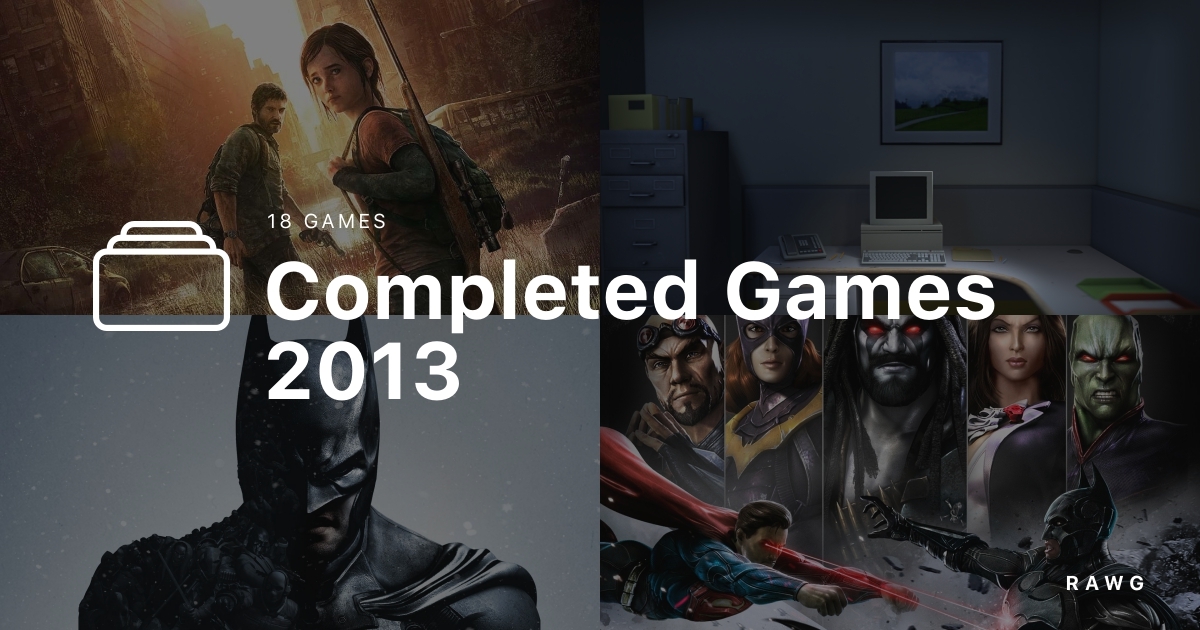 Completed Games 2013 - A List Of Games By DarthXross On RAWG