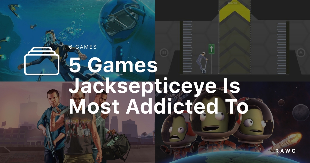 5 Games Jacksepticeye Is Most Addicted To a list of games by Ita Babayan on RAWG