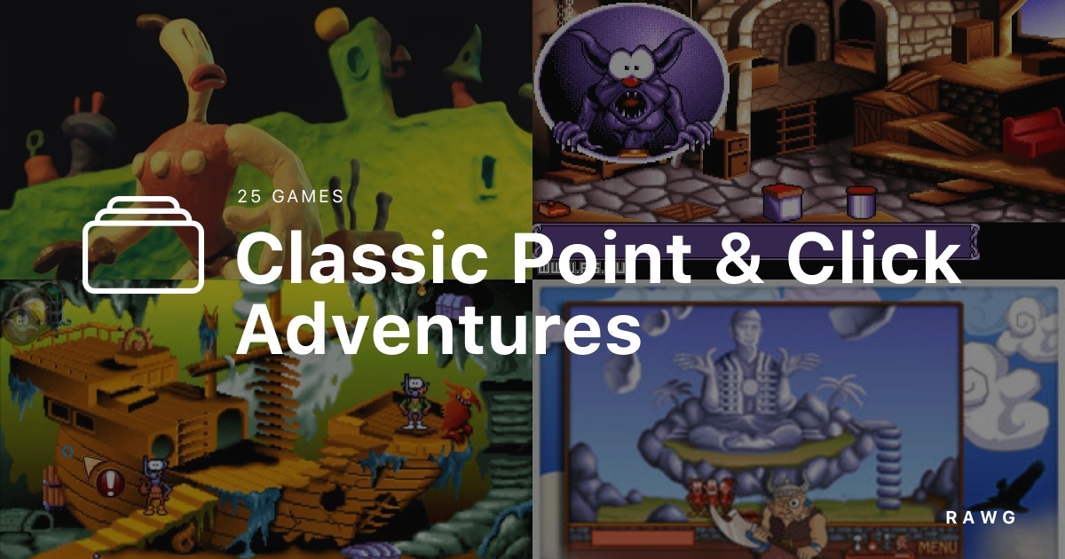 Classic Point & Click Adventures - a list of games by rehail on RAWG