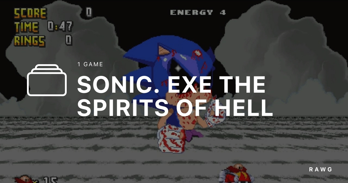 sonic.exe spirits of hell - release date, videos, screenshots, reviews on  RAWG