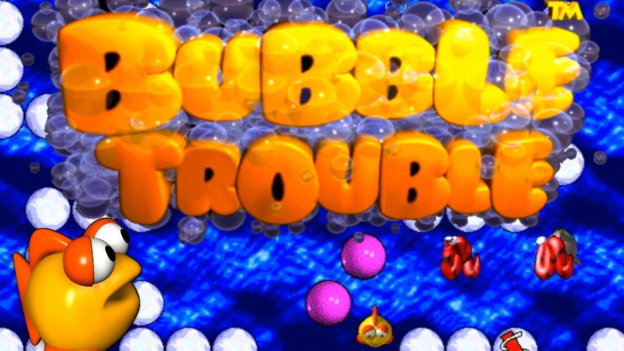 Bubble Trubble