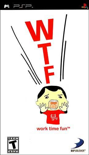 WTF: Work Time Fun