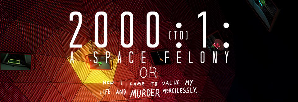2000:1: A Space Felony