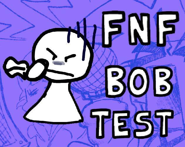 FNF Bob Test - release date, videos, screenshots, reviews on RAWG