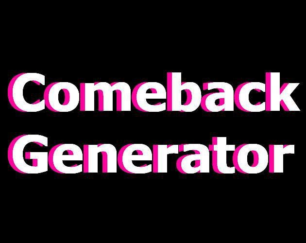 Comeback Generator screenshots • RAWG