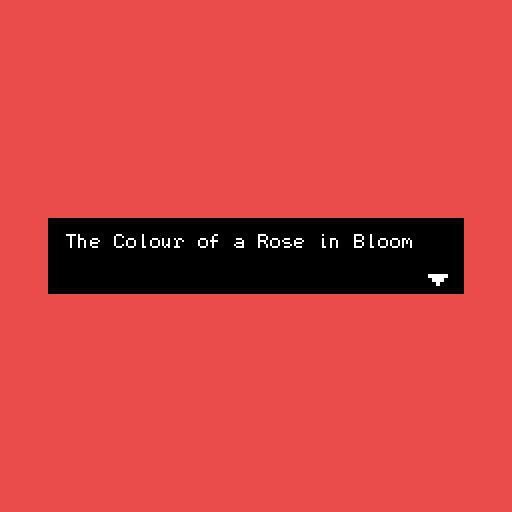 The Colour of a Rose in Bloom screenshots • RAWG