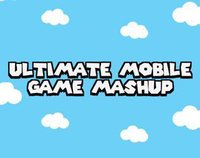 Ultimate Mobile Game Mashup screenshot, image №1288933 - RAWG