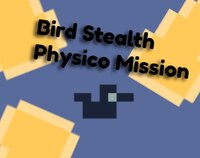Bird Stealth Physico Mission screenshot, image №3227469 - RAWG