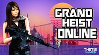 Grand Heist Online HD screenshot, image №1564269 - RAWG