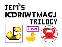 Jem's ICDBIWTMAGJ Trilogy screenshot, image №2409671 - RAWG