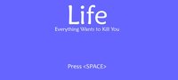 Life - Everything Wants to Kill You screenshot, image №2266663 - RAWG