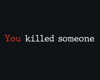 You Killed Someone screenshot, image №2823937 - RAWG