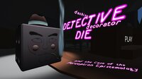 Dashing Detective Decorator Die and the Case of the Perception Epistemology screenshot, image №3495966 - RAWG
