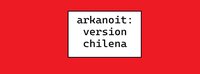 arkanoit versión chilena screenshot, image №3459945 - RAWG