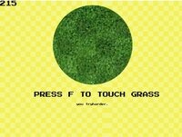 Touch Grass Simulator (Really bad) screenshot, image №3312031 - RAWG