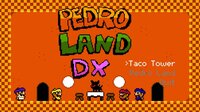 Pedro Land DX screenshot, image №3413293 - RAWG