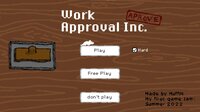 Work Approval Inc. screenshot, image №3479951 - RAWG