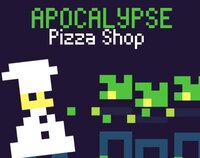 Apocalypse Pizza Shop screenshot, image №3587745 - RAWG