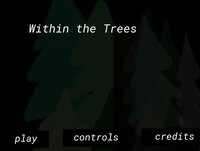 Within the Trees screenshot, image №2590078 - RAWG
