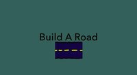 Build A Road (Post jam fix) screenshot, image №2546630 - RAWG