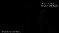 Kids Show Maintenance screenshot, image №3481659 - RAWG
