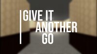 Give It Another Go screenshot, image №2751754 - RAWG