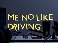 me no like driving screenshot, image №3655858 - RAWG