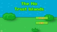 The No Trust Islands screenshot, image №2405187 - RAWG
