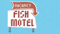 Fish Motel screenshot, image №2352252 - RAWG