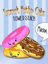 Donut Kitty Cats Tower Stack 3D screenshot, image №1866941 - RAWG