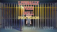 Literally Free Will (From Prison) screenshot, image №1041350 - RAWG