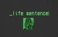 _life sentence screenshot, image №2454455 - RAWG