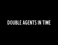 Double Agents In Time screenshot, image №1145231 - RAWG