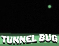 Tunnel Bug screenshot, image №1910868 - RAWG
