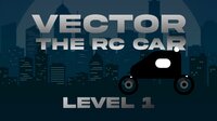 ＶＥＣＴＯＲ ： ＴＨＥ ＲＣ ＣＡＲ screenshot, image №3222398 - RAWG