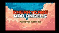 Cherry Cake War Angels Deluxe Demo screenshot, image №3826274 - RAWG