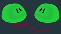 Human VS Slimes screenshot, image №1189436 - RAWG