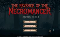 The Revenge of The Necromancer: Dungeon Hero II screenshot, image №3538540 - RAWG