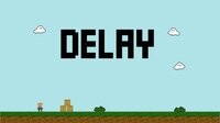 Delay (itch) (MrJoob) screenshot, image №2483908 - RAWG