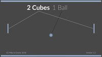 2 Cubes 1 Ball screenshot, image №1155054 - RAWG