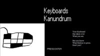 Keyboards Kanundrum screenshot, image №1189739 - RAWG