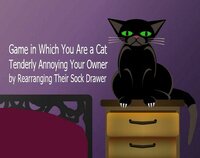 Game in Which You Are a Cat Tenderly Annoying Your Owner by Rearranging Their Sock Drawer screenshot, image №2642300 - RAWG