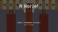 A Horse! screenshot, image №1322186 - RAWG