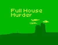 Full House Murder (OLD) screenshot, image №1176146 - RAWG