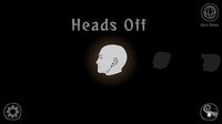 Heads Off screenshot, image №1533908 - RAWG