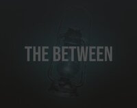 The Between (Kikindo) screenshot, image №3542054 - RAWG