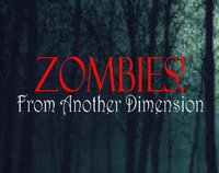 Zombies! From Another Dimension screenshot, image №3387611 - RAWG