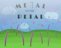 Metal to the Petal screenshot, image №2563837 - RAWG