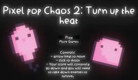 Pixel Pop Chaos 2: Turn up the heat screenshot, image №3572606 - RAWG