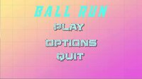 Ball Run (itch) (SumeetDevStuff) screenshot, image №2604215 - RAWG